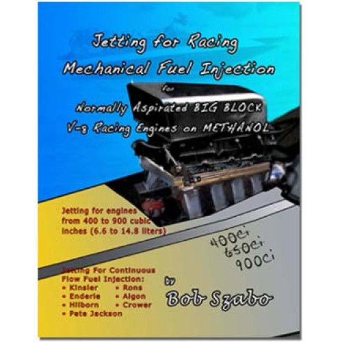 Jetting for Racing Mechanical Fuel Injection - Big Block - 2nd Edition  $39.99